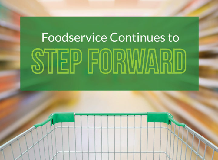 Foodservice Continues to Step Forward