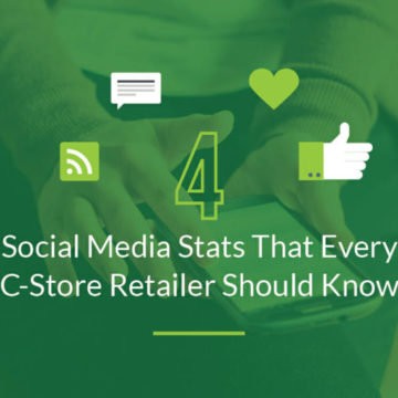 4 Social Media Stats That Every C-Store Retailer Should Know
