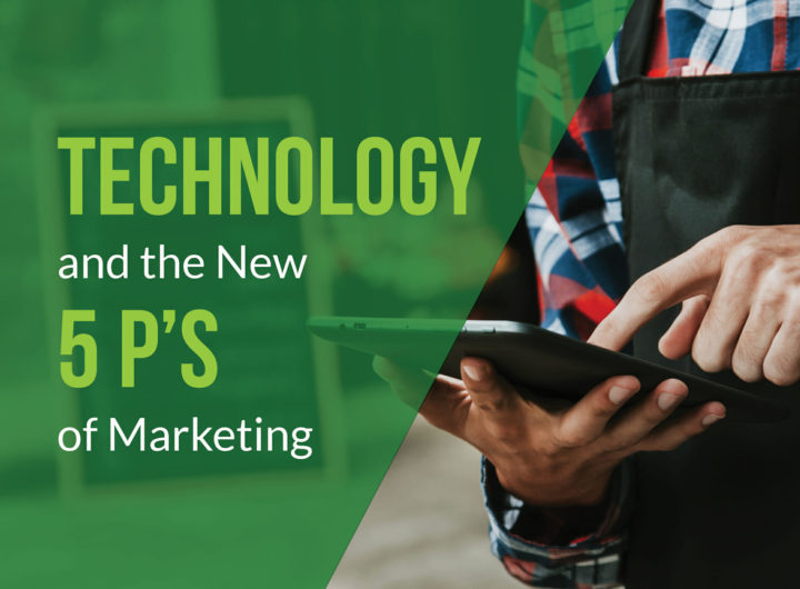 Technology and the New 5 P’s of Marketing