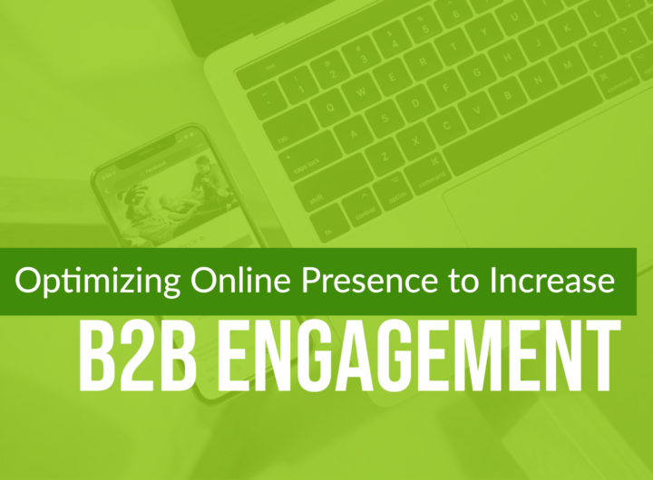 Optimizing Online Presence to Increase B2B Engagement