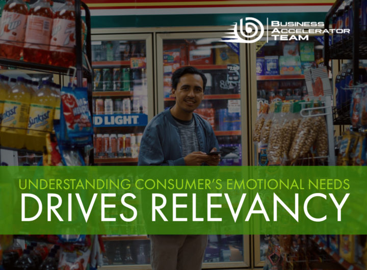 Understanding Consumer’s Emotional Needs Drives Relevancy